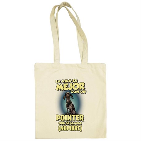 Bolsa de tela la vida es mejor con un perro mascota Pointer que se llama personalizable con nombre