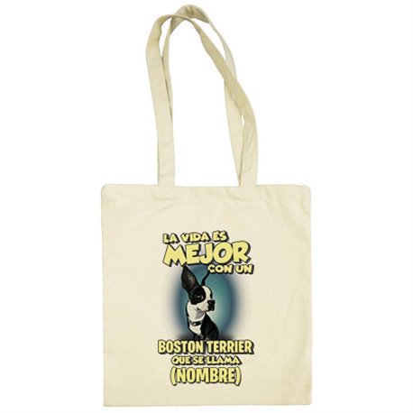 Bolsa de tela la vida es mejor con un perro raza Boston Terrier que se llama personalizable con nombre