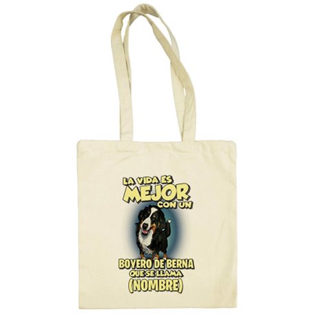 Bolsa de tela la vida es mejor con un perro raza Boyero de Berna que se llama personalizable con nombre