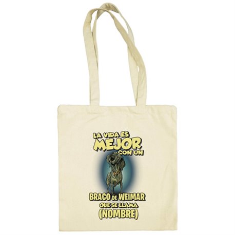 Bolsa de tela la vida es mejor con un perro raza Braco de Weimar que se llama personalizable con nombre