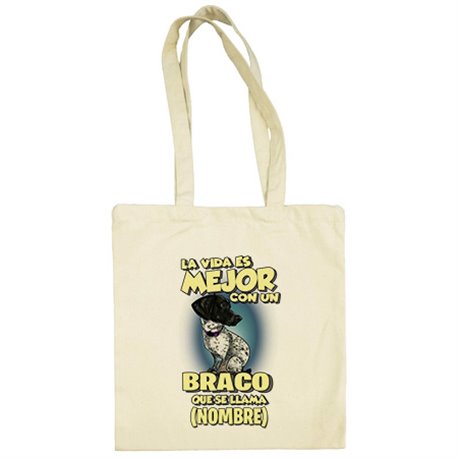 Bolsa de tela la vida es mejor con un perro raza Braco que se llama personalizable con nombre