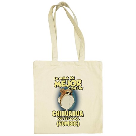 Bolsa de tela la vida es mejor con un perro raza Chihuahua pelo largo que se llama personalizable con nombre