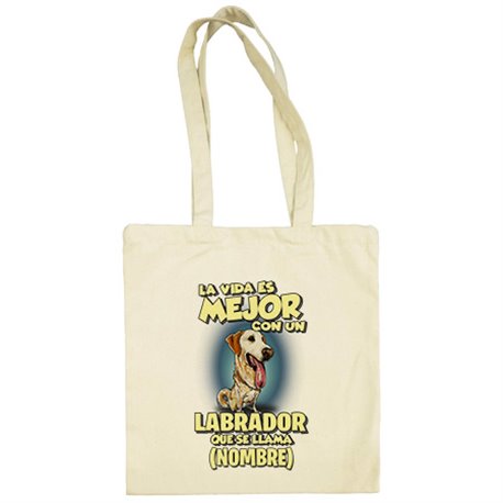 Bolsa de tela la vida es mejor con un perro raza Labrador que se llama personalizable con nombre
