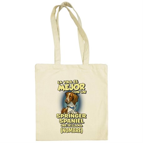 Bolsa de tela la vida es mejor con un perro raza Springer Spaniel que se llama personalizable con nombre