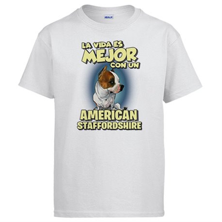 Camiseta la vida es mejor con un perro de raza American Staffordshire