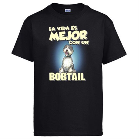 Camiseta la vida es mejor con un perro de raza Bobtail