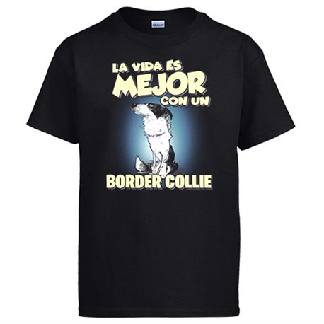 Camiseta la vida es mejor con un perro de raza Border Collie blanco y negro