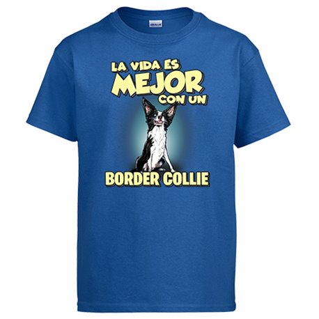 Camiseta la vida es mejor con un perro de raza Border Collie