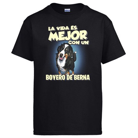 Camiseta la vida es mejor con un perro de raza Boyero de Berna