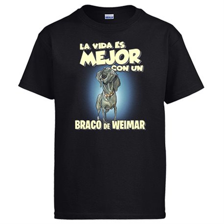 Camiseta la vida es mejor con un perro de raza Braco de Weimar