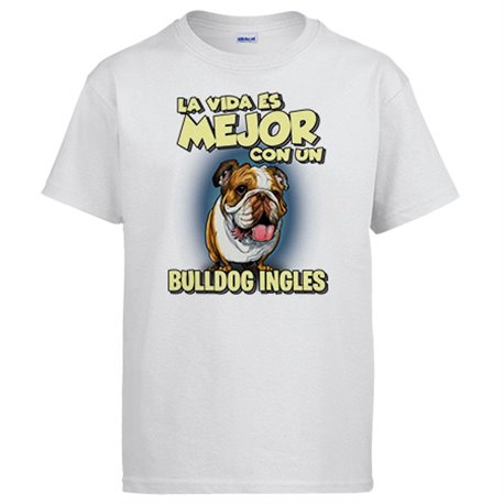Camiseta la vida es mejor con un perro de raza Bulldog inglés
