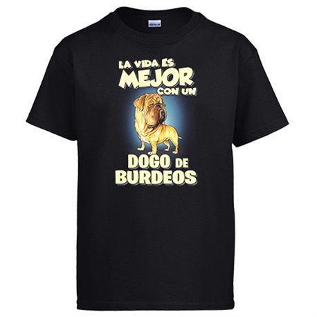 Camiseta la vida es mejor con un perro de raza Dogo de Burdeos