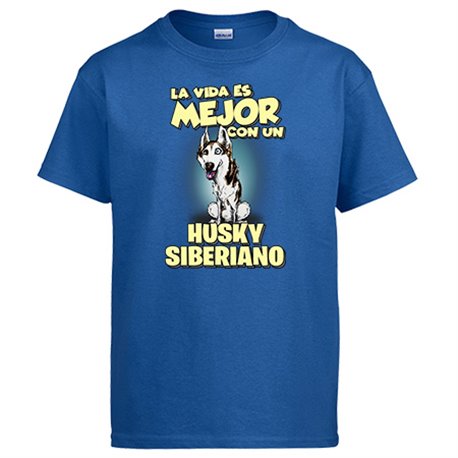 Camiseta la vida es mejor con un perro de raza Husky Siberiano