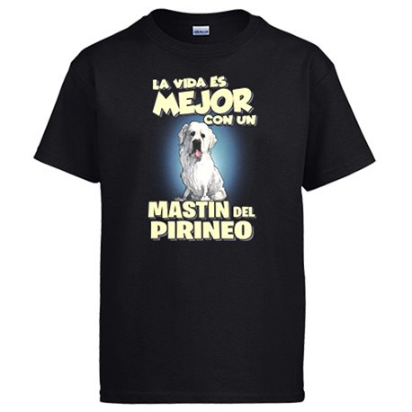 Camiseta la vida es mejor con un perro de raza Mastin del Pirineo