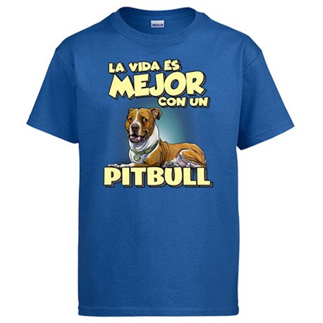 Camiseta la vida es mejor con un perro de raza Pitbull