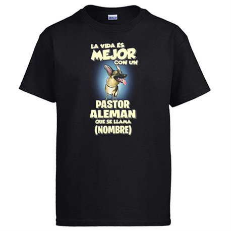 Camiseta la vida es mejor con un perro mascota Pastor Alemán que se llama personalizable con nombre