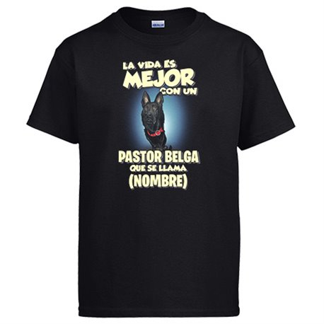 Camiseta la vida es mejor con un perro mascota Pastor Belga que se llama personalizable con nombre