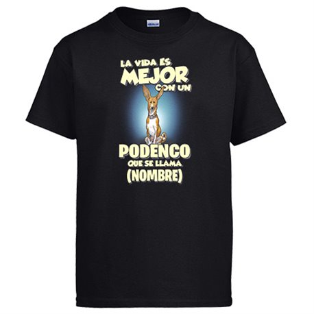 Camiseta la vida es mejor con un perro mascota Podenco que se llama personalizable con nombre