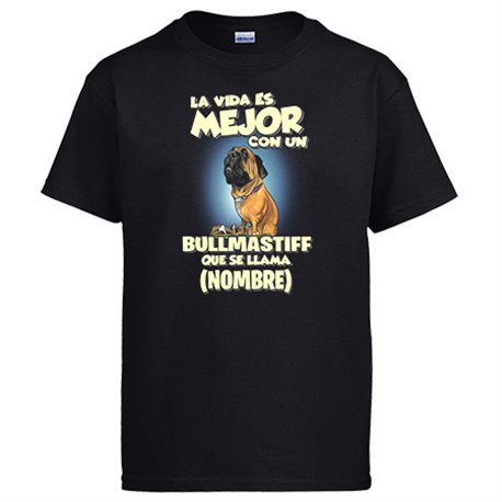 Camiseta la vida es mejor con un perro raza Bullmastiff que se llama personalizable con nombre