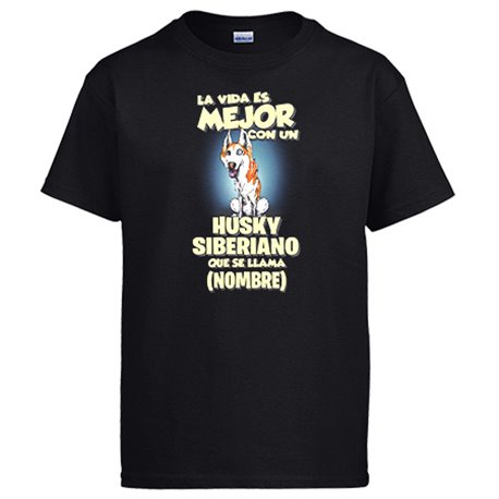 Camiseta la vida es mejor con un perro raza Husky Siberiano blanco y marrón que se llama personalizable con nombre