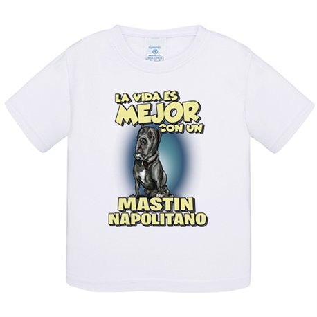Camiseta bebé la vida es mejor con un perro de raza Mastin Napolitano