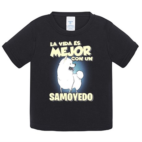 Camiseta bebé la vida es mejor con un perro de raza Samoyedo