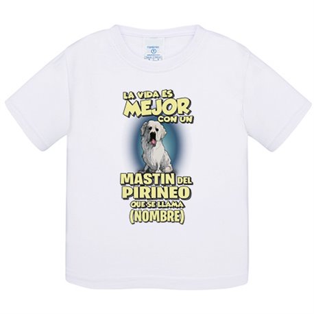 Camiseta bebé la vida es mejor con un perro mascota Mastin Pirineo que se llama personalizable con nombre