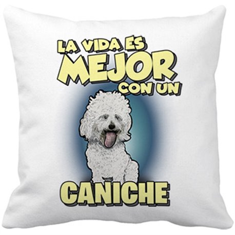 Cojín con relleno la vida es mejor con un perro de raza Caniche