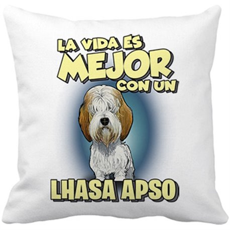 Cojín con relleno la vida es mejor con un perro de raza Lhasa Apso
