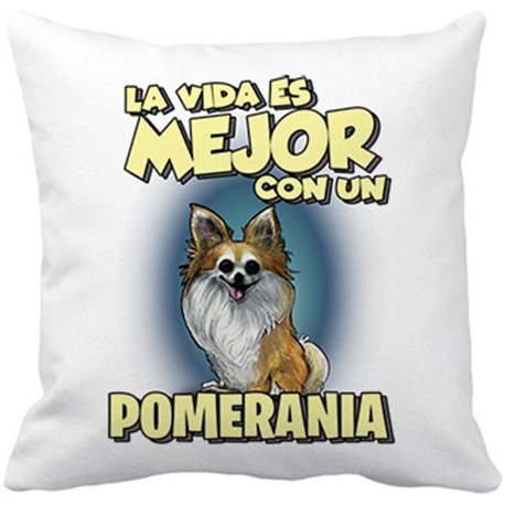 Cojín con relleno la vida es mejor con un perro de raza Pomerania