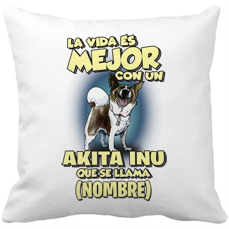 Cojín con relleno la vida es mejor con un perro raza Akita Inu atigrado que se llama personalizable con nombre