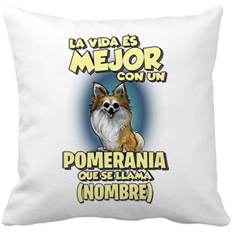 Cojín con relleno la vida es mejor con un perro raza Pomerania que se llama personalizable con nombre