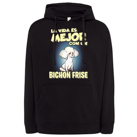 Sudadera la vida es mejor con un perro de raza Bichon Frise
