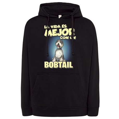 Sudadera la vida es mejor con un perro de raza Bobtail