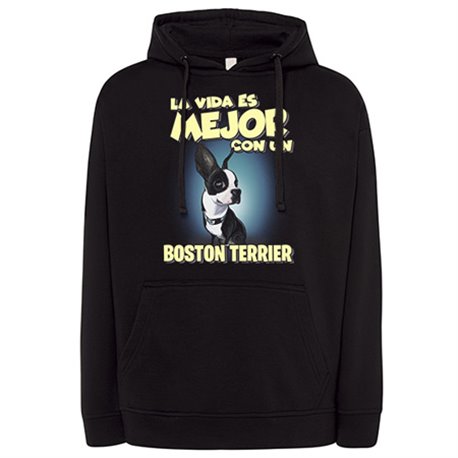 Sudadera la vida es mejor con un perro de raza Boston Terrier