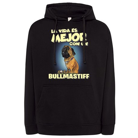 Sudadera la vida es mejor con un perro de raza Bullmastiff