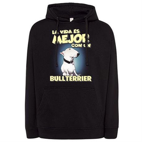 Sudadera la vida es mejor con un perro de raza Bullterrier blanco