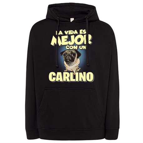 Sudadera la vida es mejor con un perro de raza Carlino
