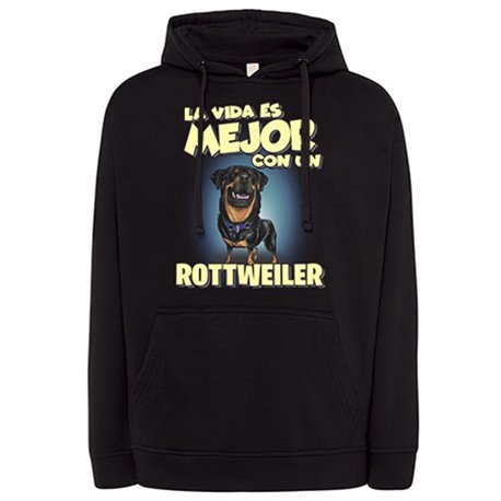 Sudadera la vida es mejor con un perro de raza Rottweiler