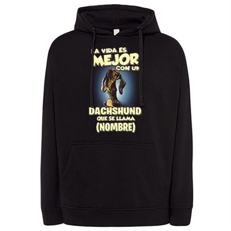 Sudadera la vida es mejor con un perro raza Dachshund negro que se llama personalizable con nombre