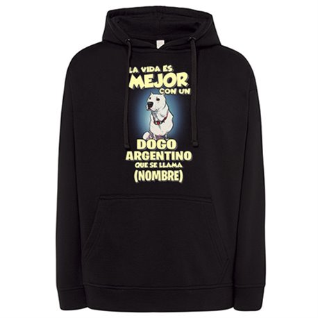 Sudadera la vida es mejor con un perro raza Dogo argentino que se llama personalizable con nombre