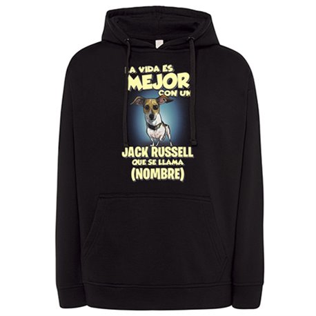 Sudadera la vida es mejor con un perro raza Jack Russell que se llama personalizable con nombre