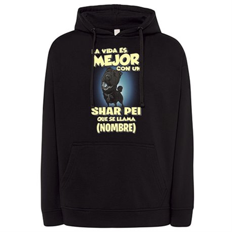 Sudadera la vida es mejor con un perro raza Shar pei negro que se llama personalizable con nombre