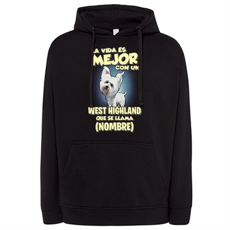 Sudadera la vida es mejor con un perro raza West Highland que se llama personalizable con nombre