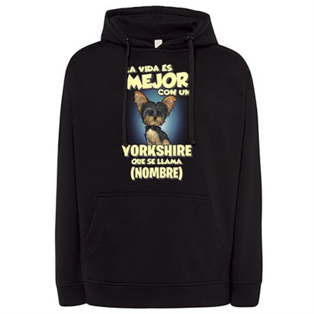 Sudadera la vida es mejor con un perro raza Yorkshire que se llama personalizable con nombre
