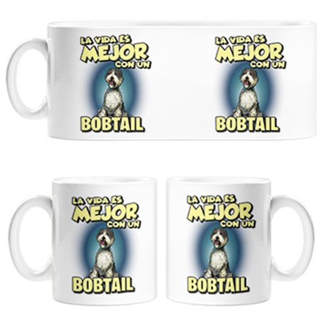 Taza la vida es mejor con un perro de raza Bobtail
