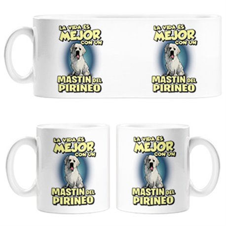 Taza la vida es mejor con un perro de raza Mastin del Pirineo