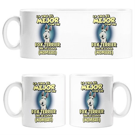 Taza la vida es mejor con un perro raza Fox Terrier que se llama personalizable con nombre