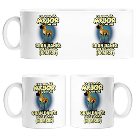 Taza la vida es mejor con un perro raza Gran Danés que se llama personalizable con nombre