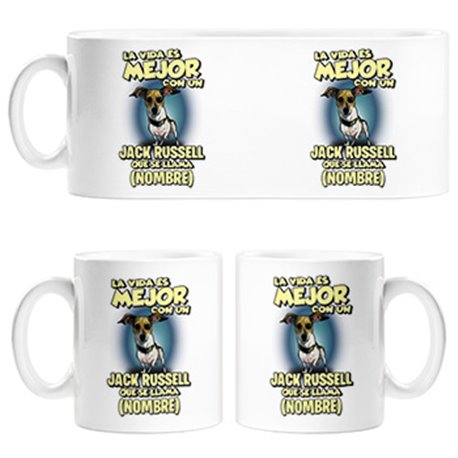 Taza la vida es mejor con un perro raza Jack Russell que se llama personalizable con nombre